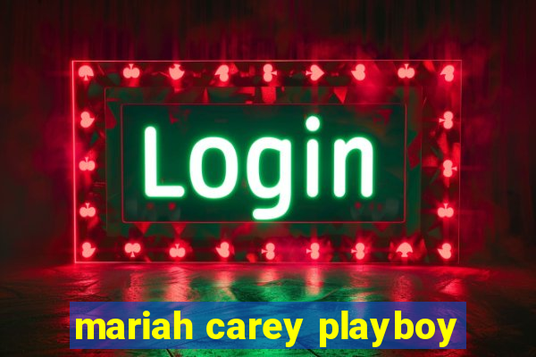 mariah carey playboy